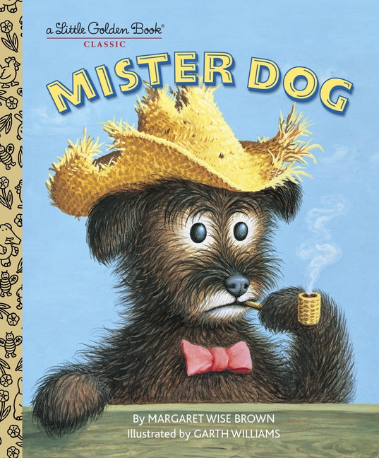 Mister Dog: The Dog Who Belonged to Himself -- Margaret Wise Brown, Hardcover