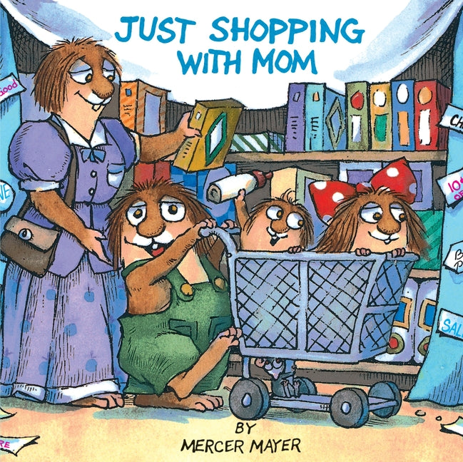 Just Shopping with Mom (Little Critter) -- Mercer Mayer, Paperback