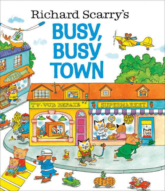 Richard Scarry's Busy, Busy Town -- Richard Scarry, Hardcover