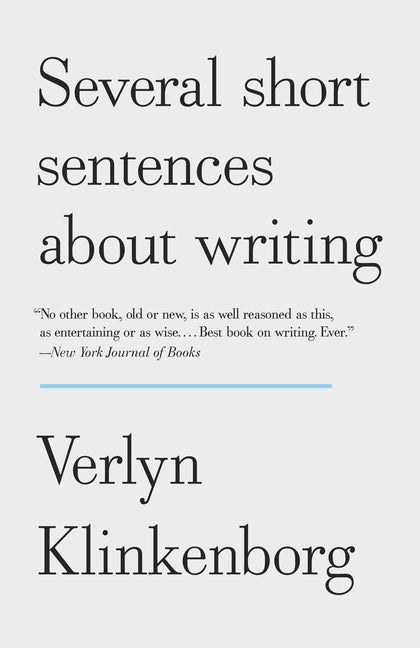 Several Short Sentences About Writing -- Verlyn Klinkenborg, Paperback