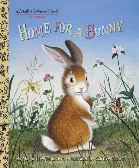 Home for a Bunny: A Classic Bunny Book for Kids -- Margaret Wise Brown, Hardcover