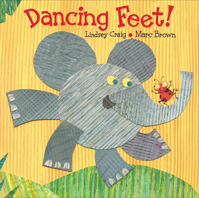 Dancing Feet! -- Lindsey Craig, Board Book