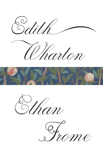 Ethan Frome -- Edith Wharton, Paperback