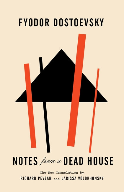 Notes from a Dead House -- Fyodor Dostoyevsky, Paperback