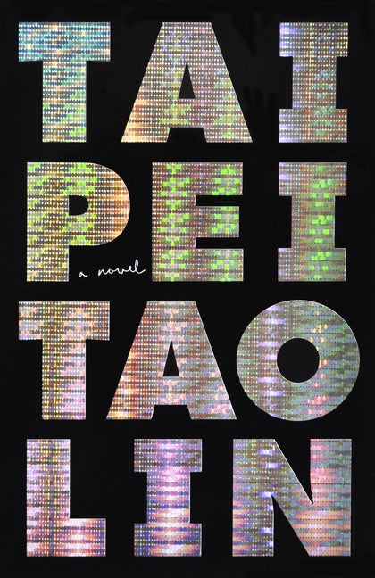Taipei -- Tao Lin, Paperback