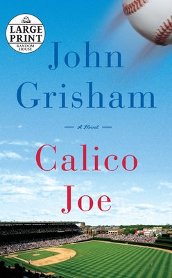 Calico Joe -- John Grisham, Paperback