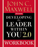 Developing the Leader Within You 2.0 Workbook -- John C. Maxwell, Paperback