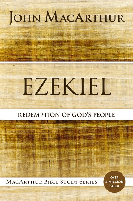 Ezekiel: Redemption for God's People -- John F. MacArthur, Paperback