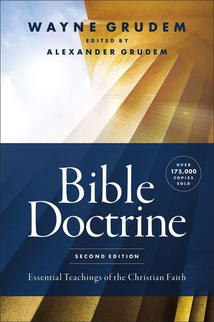 Bible Doctrine, Second Edition: Essential Teachings of the Christian Faith -- Wayne A. Grudem, Hardcover