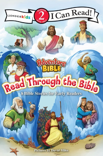 Adventure Bible Read Through the Bible: 8 Bible Stories for Early Readers (Level 2 I Can Read) -- David Miles, Hardcover