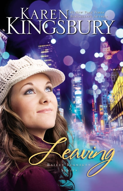 Leaving: A Sweet, Contemporary Christian Romance -- Karen Kingsbury, Paperback