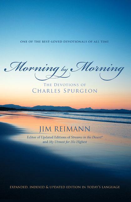 Morning by Morning: The Devotions of Charles Spurgeon (a 365-Day Devotional) 1 -- Jim Reimann, Paperback