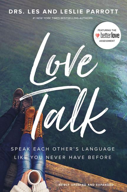 Love Talk: Speak Each Other's Language Like You Never Have Before -- Les Parrott, Paperback