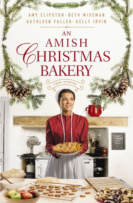 An Amish Christmas Bakery: Four Stories -- Amy Clipston, Paperback
