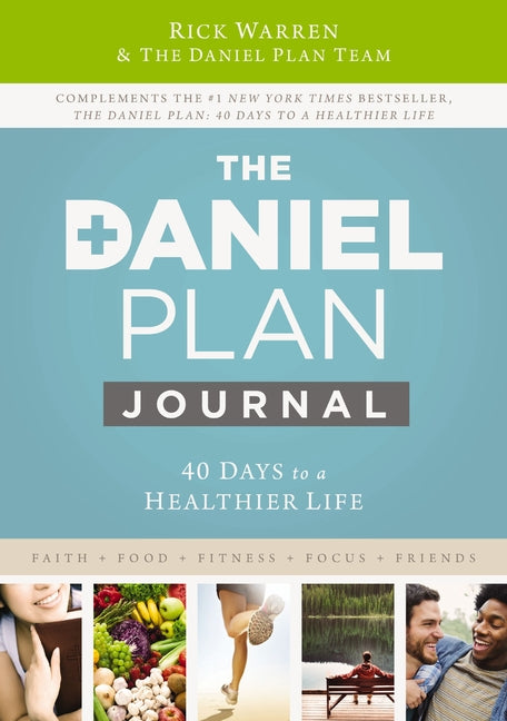 The Daniel Plan Journal: 40 Days to a Healthier Life -- Rick Warren, Paperback