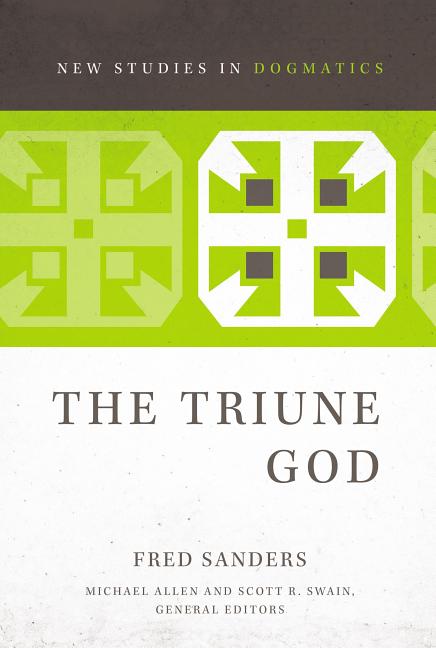 The Triune God -- Fred Sanders, Paperback