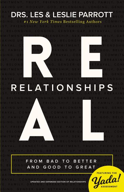 Real Relationships: From Bad to Better and Good to Great -- Les Parrott, Paperback