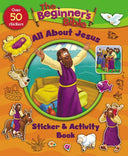 The Beginner's Bible All about Jesus Sticker and Activity Book -- The Beginner's Bible, Paperback