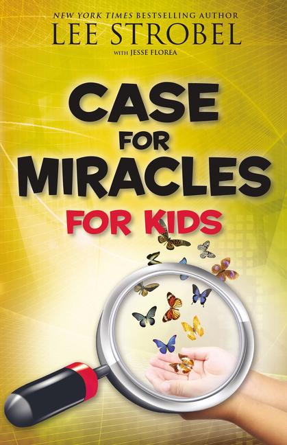 Case for Miracles for Kids -- Lee Strobel, Paperback