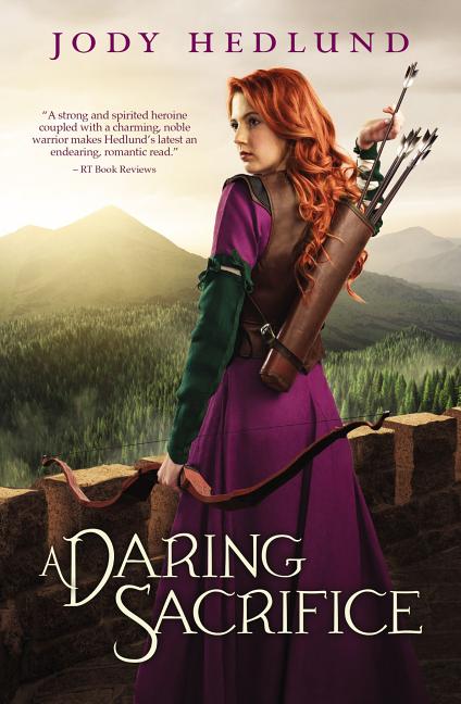 A Daring Sacrifice -- Jody Hedlund, Paperback