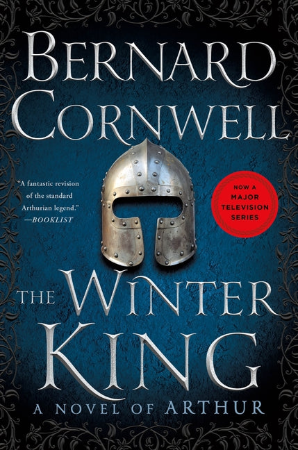 The Winter King: A Novel of Arthur -- Bernard Cornwell, Paperback