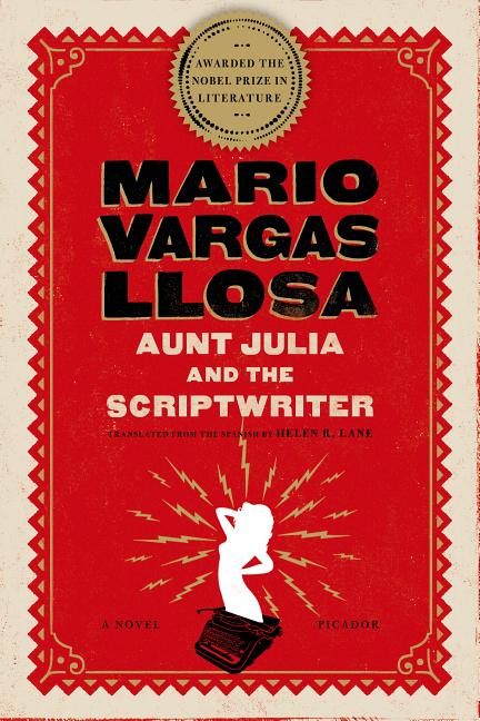 Aunt Julia and the Scriptwriter -- Mario Vargas Llosa, Paperback