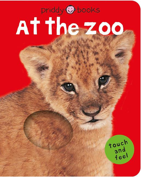 At the Zoo (Bright Baby Touch and Feel): A First Sensory Tactile Book -- Roger Priddy, Board Book