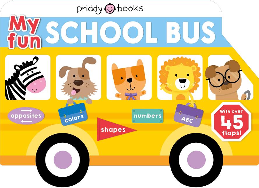 My Fun Flap Book: My Fun School Bus -- Roger Priddy, Board Book
