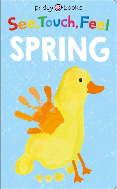 See, Touch, Feel: Spring -- Roger Priddy, Board Book