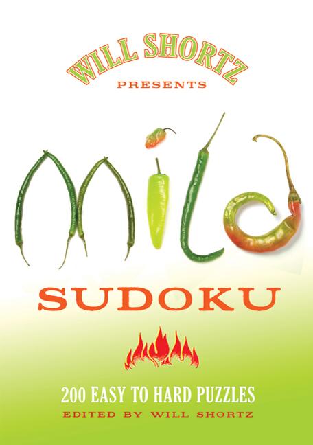 Will Shortz Presents Mild Sudoku: 200 Easy to Hard Puzzles -- Will Shortz, Paperback