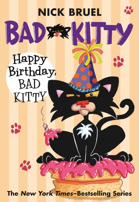 Happy Birthday, Bad Kitty (Paperback Black-And-White Edition) -- Nick Bruel, Paperback