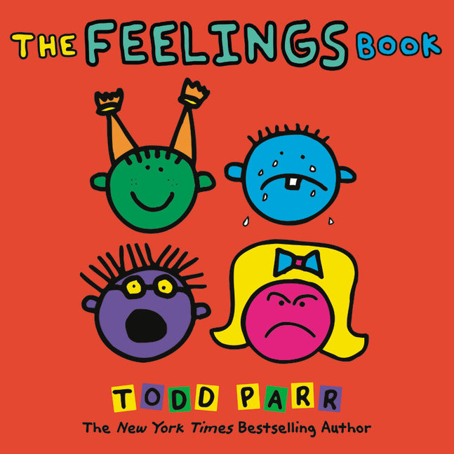 The Feelings Book -- Todd Parr, Paperback