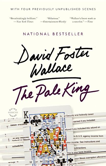 The Pale King: An Unfinished Novel -- David Foster Wallace, Hardcover