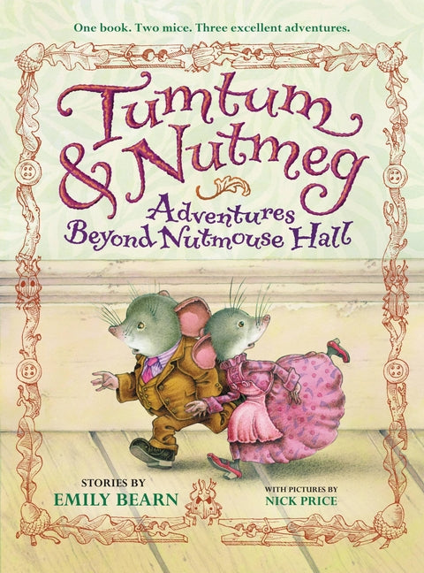 Tumtum & Nutmeg: Adventures Beyond Nutmouse Hall -- Emily Bearn, Paperback