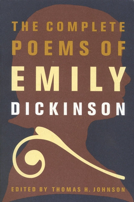 The Complete Poems of Emily Dickinson -- Emily Dickinson, Paperback