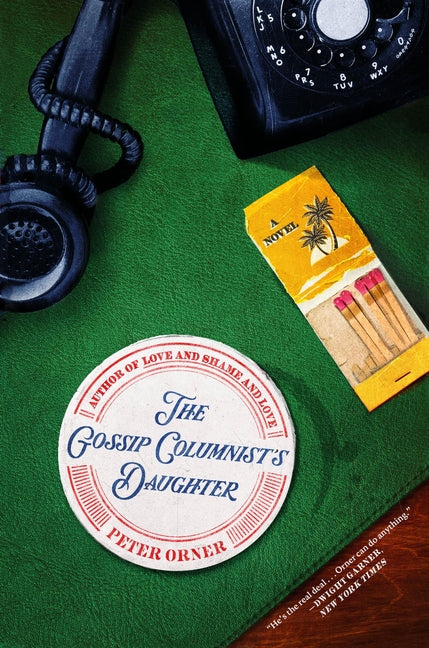 The Gossip Columnist's Daughter -- Peter Orner, Hardcover