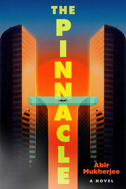The Pinnacle -- Abir Mukherjee, Hardcover