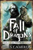 Fall of Dragons -- Miles Cameron, Paperback