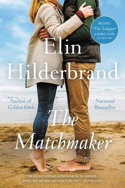 The Matchmaker -- Elin Hilderbrand, Paperback