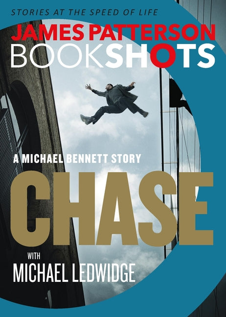 Chase: A Bookshot: A Michael Bennett Story -- James Patterson, Paperback