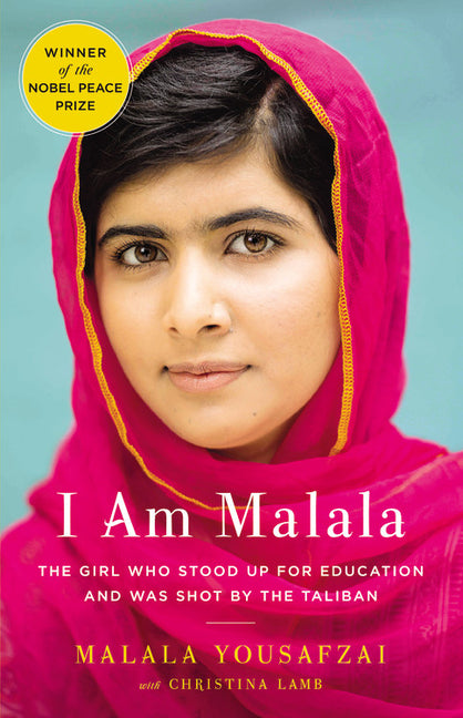 I Am Malala: The Girl Who Stood Up for Education and Was Shot by the Taliban -- Malala Yousafzai, Hardcover