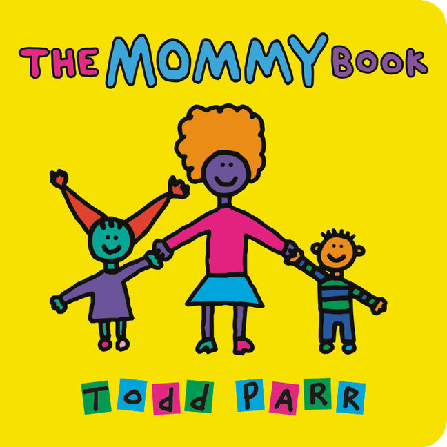 The Mommy Book -- Todd Parr, Board Book
