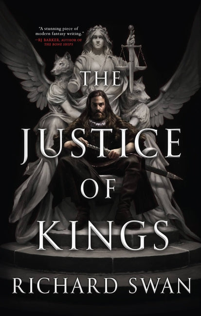 The Justice of Kings -- Richard Swan, Paperback