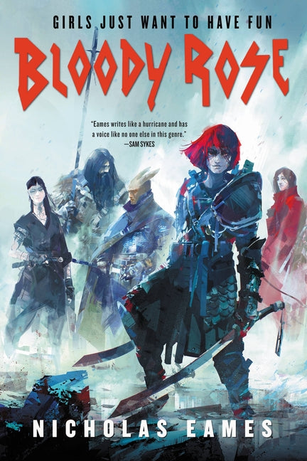 Bloody Rose -- Nicholas Eames, Paperback