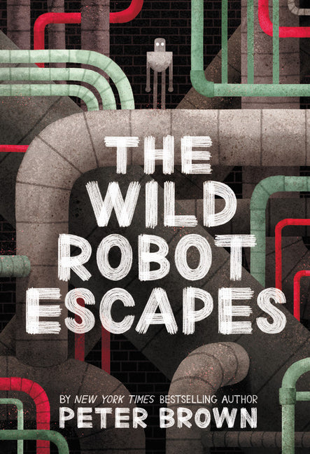 The Wild Robot Escapes: Volume 2 -- Peter Brown, Hardcover