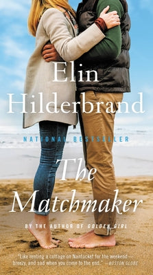 Matchmaker -- Elin Hilderbrand, Hardcover