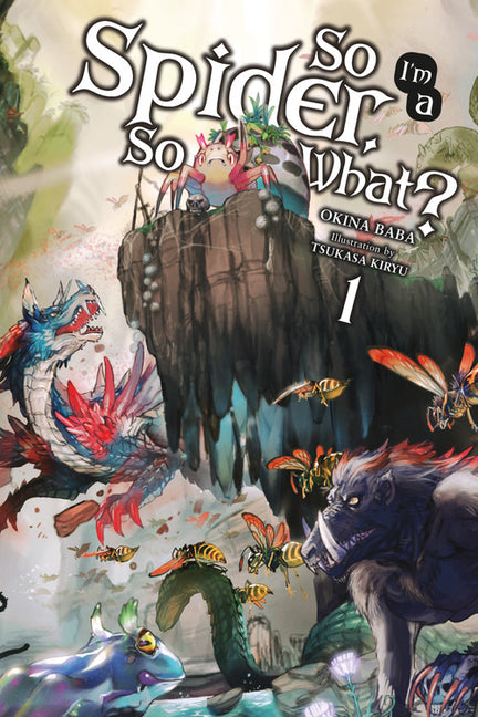 So I'm a Spider, So What?, Vol. 1 (Light Novel): Volume 1 -- Okina Baba, Paperback