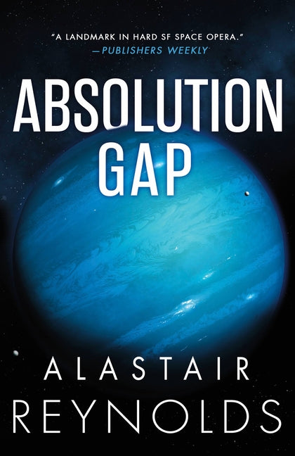 Absolution Gap -- Alastair Reynolds, Paperback