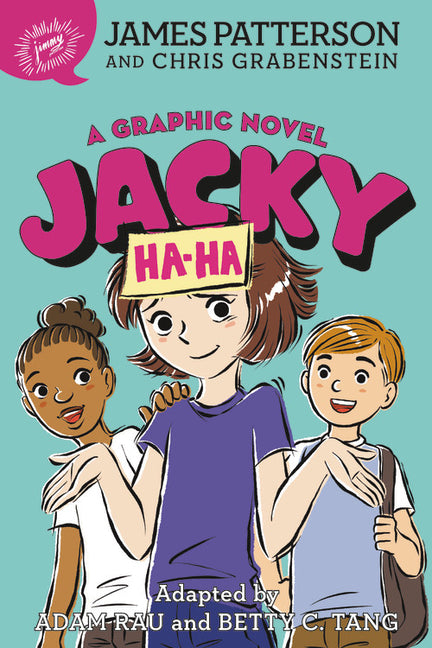 Jacky Ha-Ha: A Graphic Novel -- James Patterson, Paperback