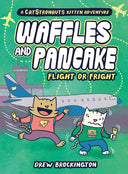 Waffles and Pancake: Flight or Fright (a Graphic Novel) -- Drew Brockington, Hardcover